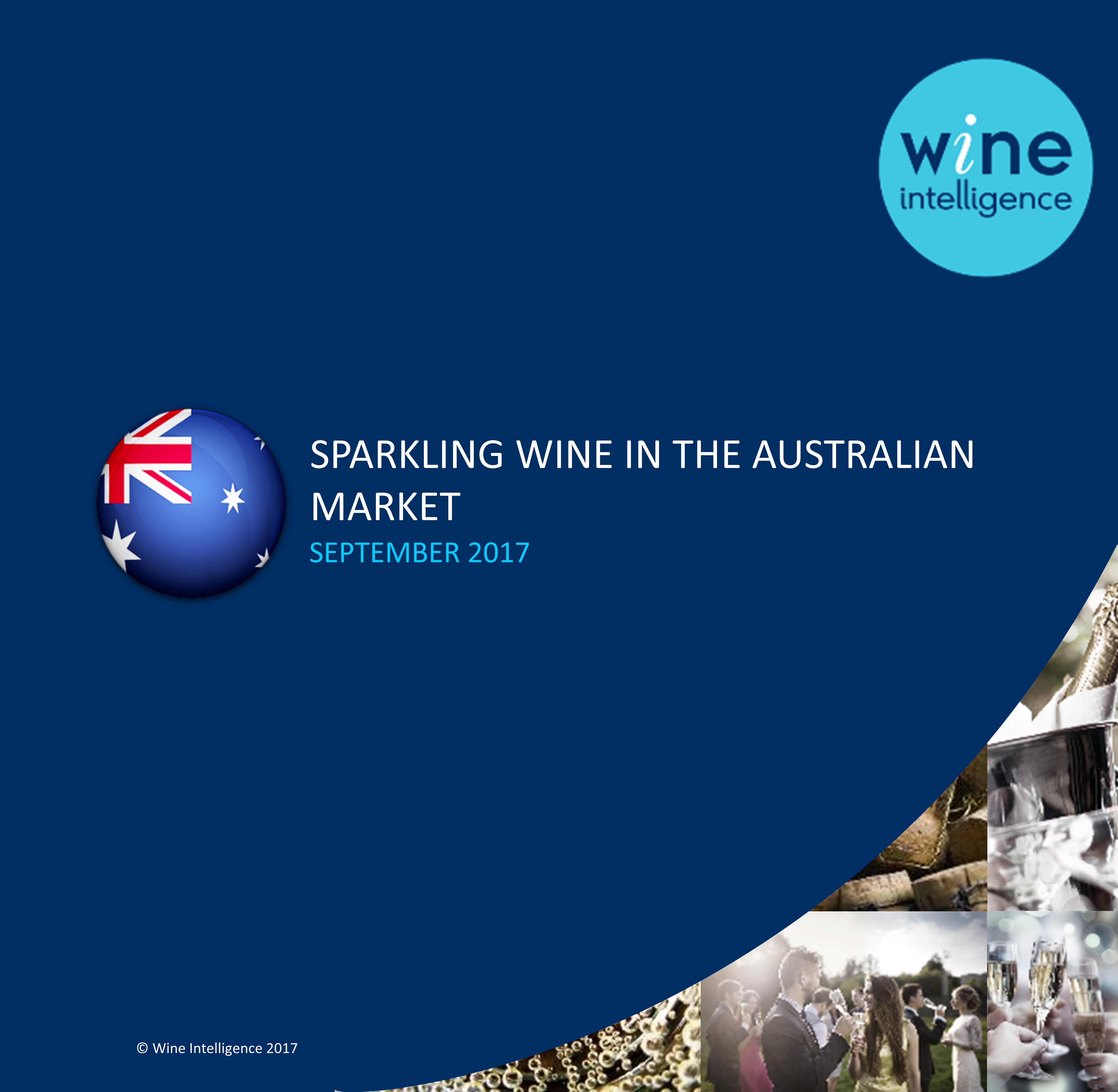 Sparkling wine in the Australian market 2017 - Press Release: Continued growth in the number of drinkers in Australia who are enjoying sparkling wine, according to a new Wine Intelligence report