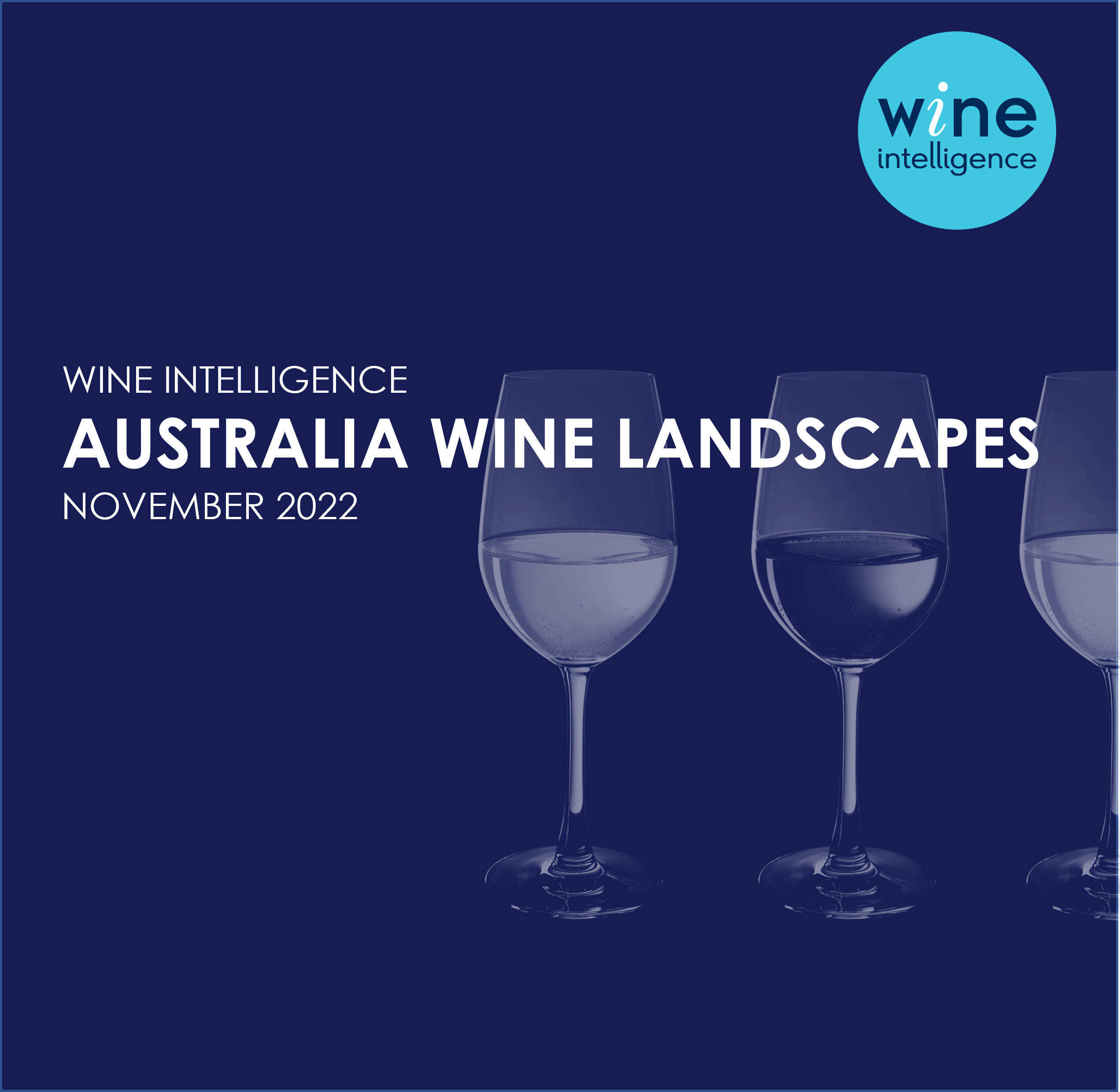 Australia Wine Landscapes 2022 - Australia Wine Landscapes Report 2022