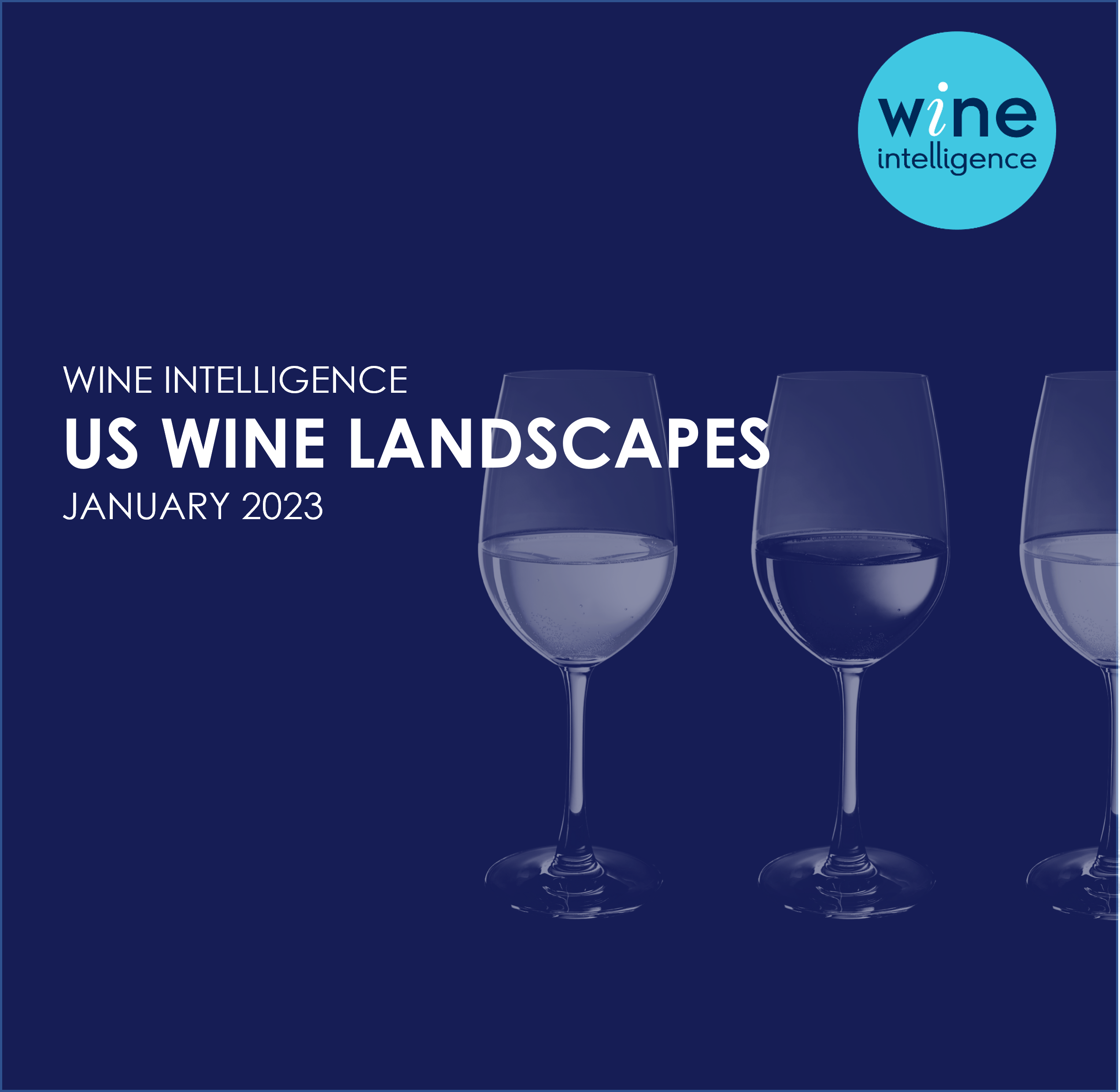 US Wine Landscapes 2023 - Wine Market Landscape Reports